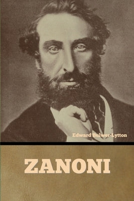 Zanoni by Bulwer-Lytton, Edward