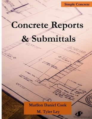 Concrete Reports & Submittals by Cook, Marllon Daniel