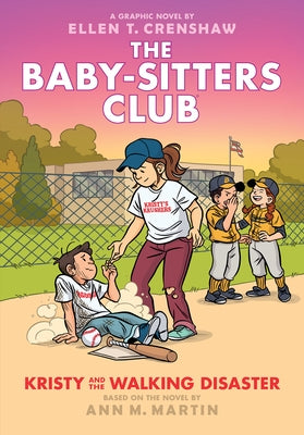 Kristy and the Walking Disaster: A Graphic Novel (the Baby-Sitters Club #16) by Martin, Ann M.