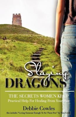 Slaying Dragons by Cowles, Debbie