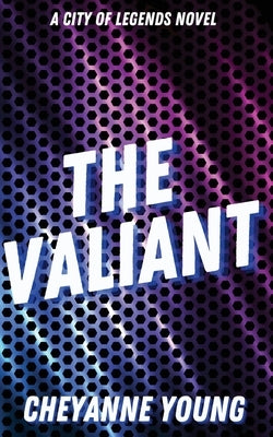The Valiant by Young, Cheyanne