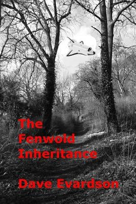 The Fenwold Inheritance by Evardson, Dave