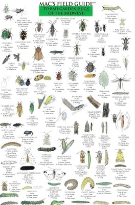 Mac's Field Guides: Midwest Garden Bugs by Macgowan, Craig