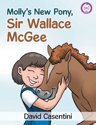 Molly's New Pony, Sir Wallace McGee by Casentini, David