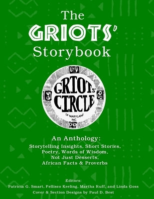 The Griots' Storybook: An Anthology of Black Storytelling by Smart, Patricia G.
