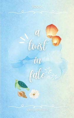 A Twist in Fate by Beretta, Layla