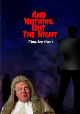 And Nothing But The Night by Cross, Kingsley