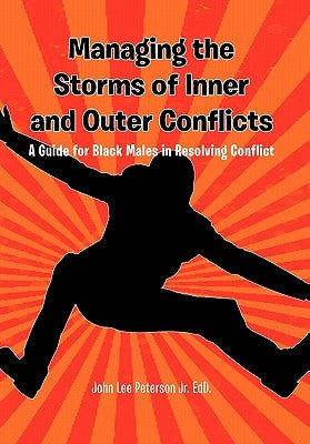 Managing the Storms of Inner and Outer Conflicts by Edd, John Lee Peterson, Jr.