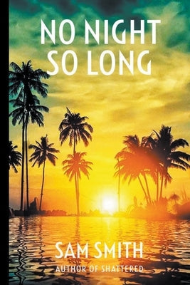 No Night So Long by Smith, Sam