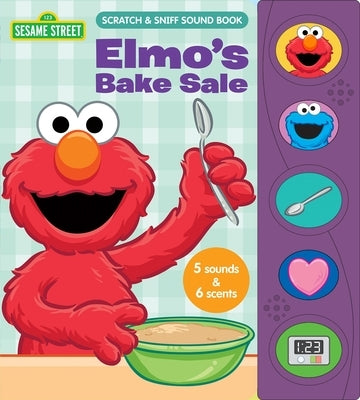 Sesame Street: Elmo's Bake Sale Scratch & Sniff Sound Book [With Battery] by Pi Kids