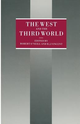 The West and the Third World: Essays in Honor of J.D.B. Miller by O'Neill, Robert