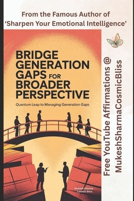Managing Generation Gaps by Mukesh, Dean