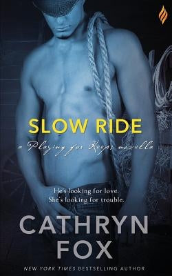 Slow Ride by Fox, Cathryn