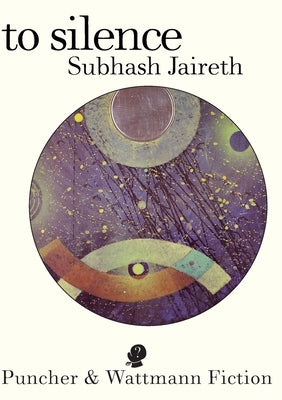 To Silence by Jaireth, Subhash