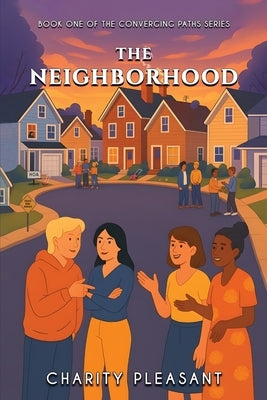 The Neighborhood by Pleasant, Charity