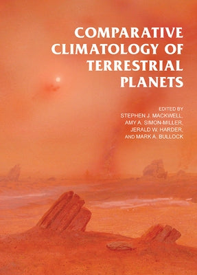 Comparative Climatology of Terrestrial Planets by Mackwell, Stephen J.