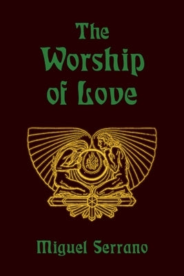 The Worship of Love by Serrano, Miguel