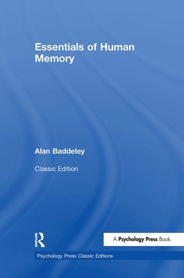 Essentials of Human Memory by Baddeley, Alan