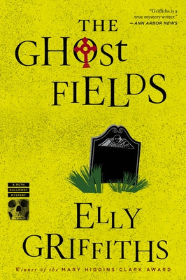 The Ghost Fields: A Mystery by Griffiths, Elly