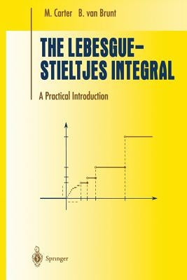 The Lebesgue-Stieltjes Integral: A Practical Introduction by Carter, M.
