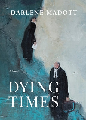 Dying Times by Madott, Darlene