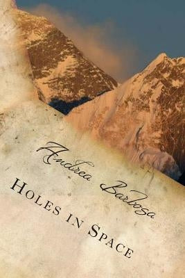 Holes in Space: A poetry collection by Rezzonico, Antonio