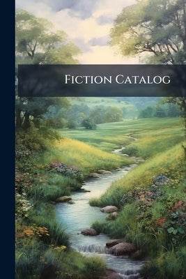 Fiction Catalog by Anonymous