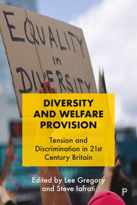 Diversity and Welfare Provision: Tension and Discrimination in 21st Century Britain by Eseonu, Dayo