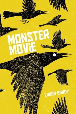 Monster Movie by Bandy, Laura