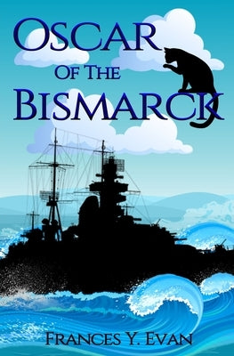 Oscar Of The Bismarck by Evan, Frances Y.