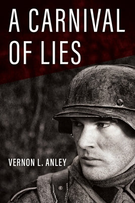 A Carnival of Lies by Anley, Vernon L.