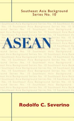 ASEAN by Severino, Rodolfo C.