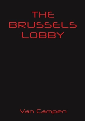 The Brussels Lobby by Campen, Van