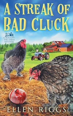 A Streak of Bad Cluck by Riggs, Ellen