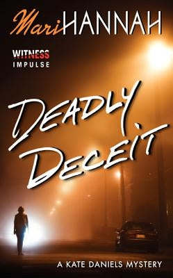 Deadly Deceit by Hannah, Mari