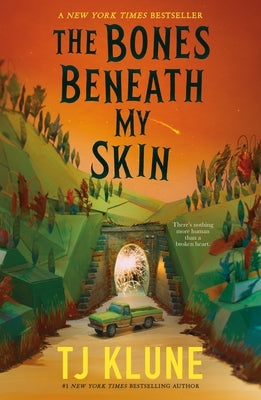 The Bones Beneath My Skin by Klune, Tj