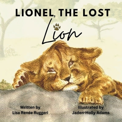 Lionel, the Lost Lion by Ruggeri, Lisa Ren?e