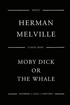 Moby Dick; Or, The White Whale by Melville, Herman