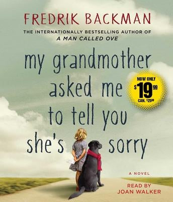 My Grandmother Asked Me to Tell You She's Sorry by Backman, Fredrik