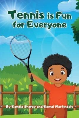 Tennis is Fun For Everyone by Shorey, Kandia
