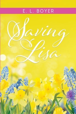 Saving Lisa by Boyer, E. L.