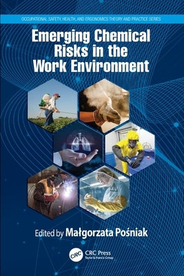 Emerging Chemical Risks in the Work Environment by Pośniak, Malgorzata