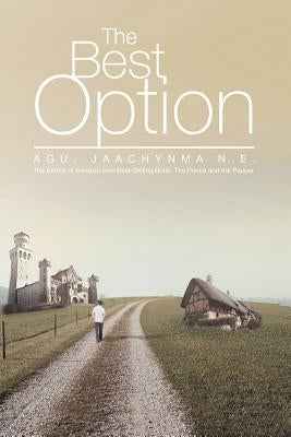 The Best Option by Agu, Jaachynma N. E.