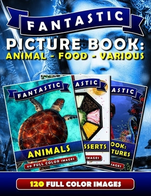 Fantastic Picture Book: Animal - Food - Various: Picture Book Gift for Adults & Seniors as well as Patients with Alzheimer's or Dementia. Deme by Madison, Rodrick