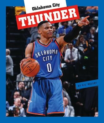 Oklahoma City Thunder by Kelley, K. C.