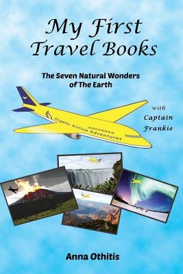 The Seven Natural Wonders Of The Earth by Publishing House, Lionheart