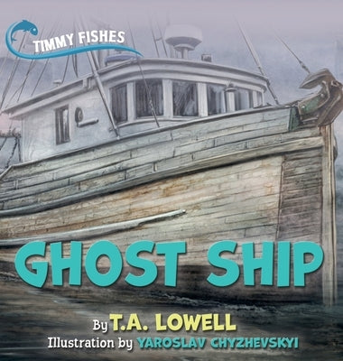 Ghost Ship by Lowell, T. a.