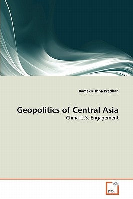 Geopolitics of Central Asia by Pradhan, Ramakrushna