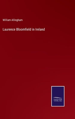 Laurence Bloomfield in Ireland by Allingham, William