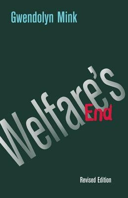 Welfare's End by Mink, Gwendolyn